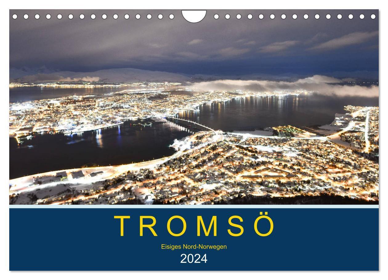 Cover: 9783675450806 | Tromsö, eisiges Nord-Norwegen (Wandkalender 2024 DIN A4 quer),...