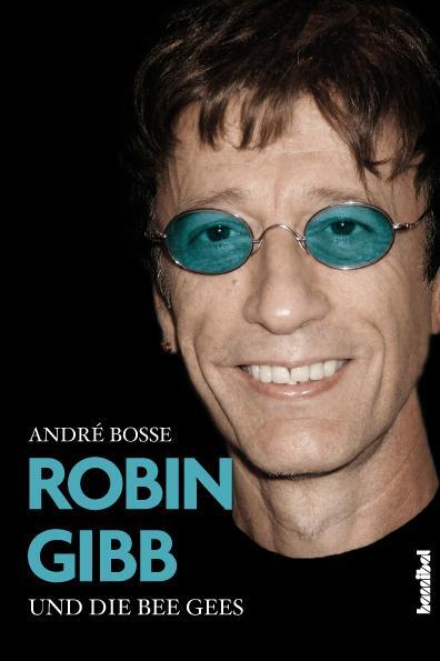 Cover: 9783854453338 | Robin Gibb und die Bee Gees | André Bosse | Taschenbuch | 208 S.