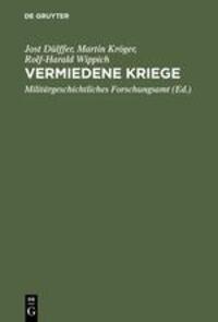 Cover: 9783486562767 | Vermiedene Kriege | Jost Dülffer (u. a.) | Buch | Oldenbourg