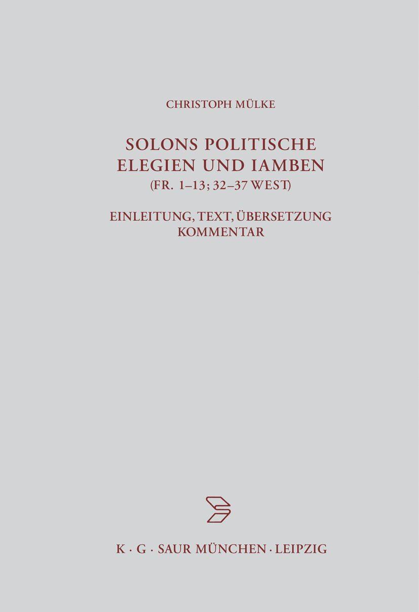 Cover: 9783598777264 | Solons politische Elegien und Iamben (fr. 1-13, 32-37 W.) | Mülke