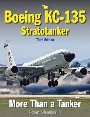 Cover: 9781800352643 | The Boeing KC-135 Stratotanker | Third Edition | Robert Hopkins III