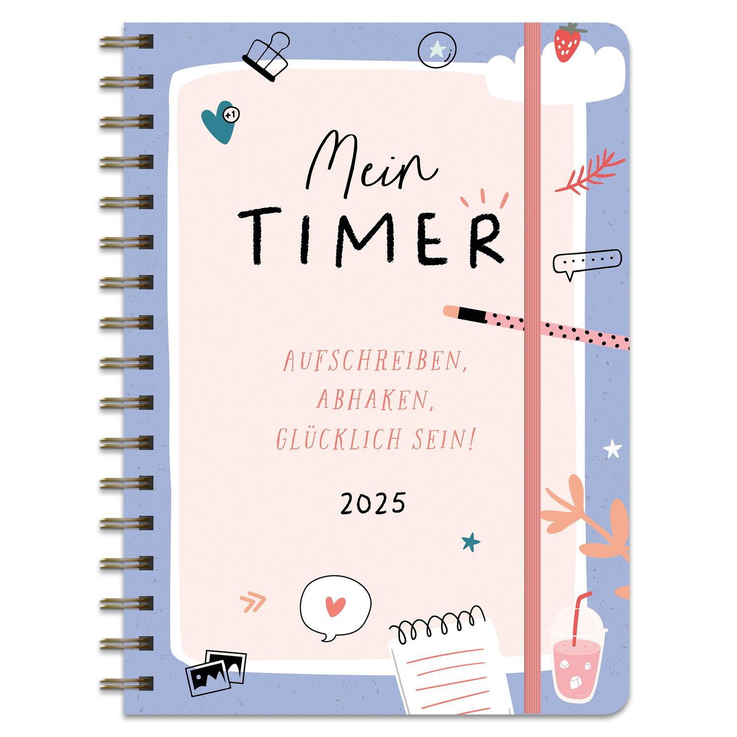 Cover: 4260188017849 | Kalender 2025 Mein Timer - Aufschreiben, abhaken, glücklich sein...