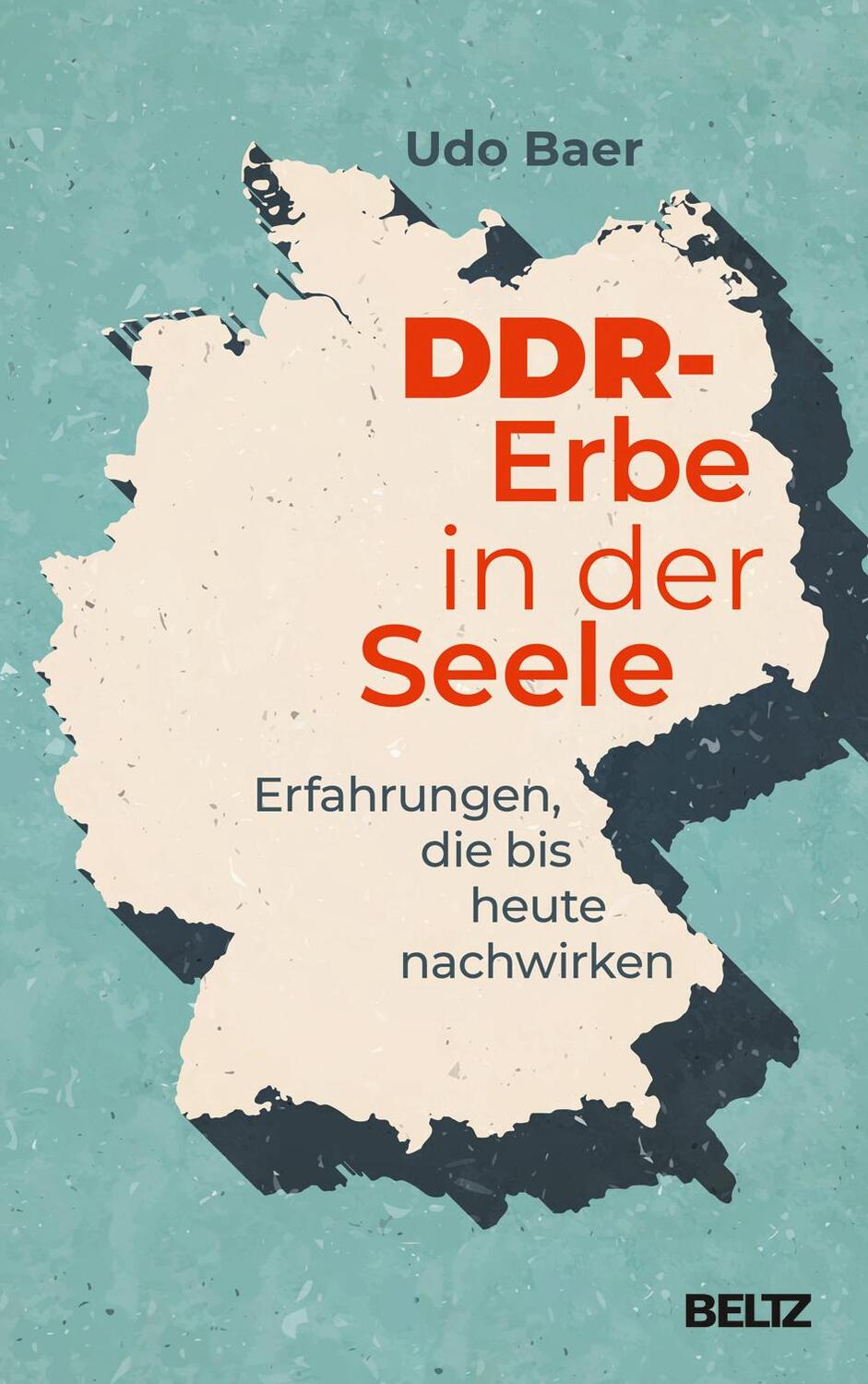 Cover: 9783407866363 | DDR-Erbe in der Seele | Erfahrungen, die bis heute nachwirken | Baer