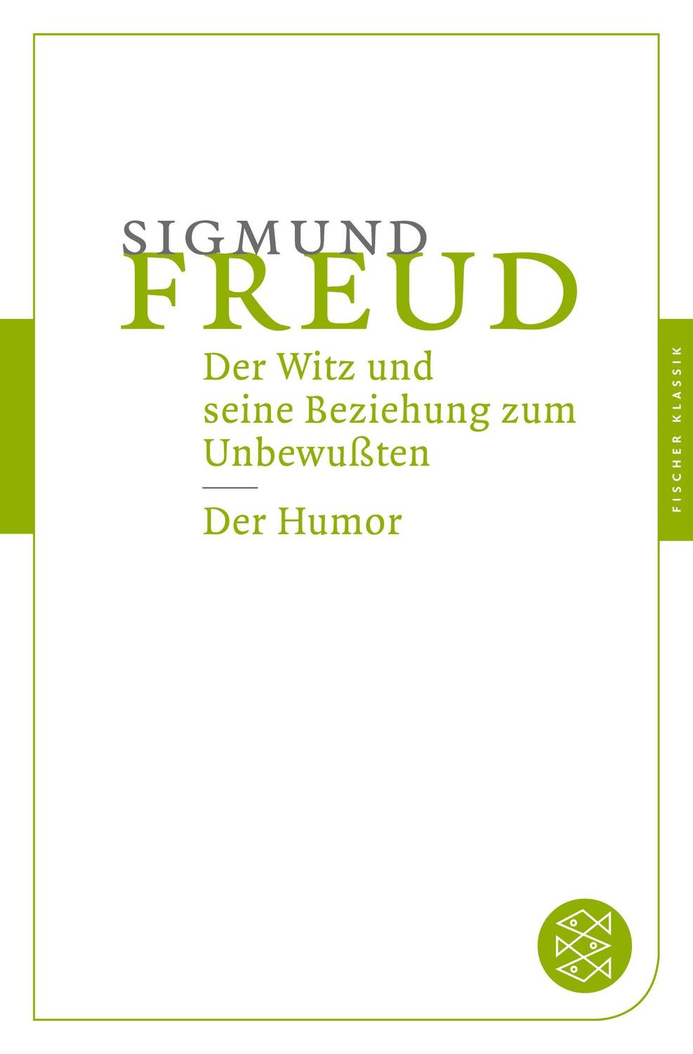 Cover: 9783596902064 | Der Witz und seine Beziehung zum Unbewußten / Der Humor | Freud | Buch