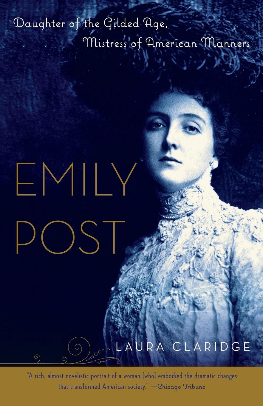 Cover: 9780812967418 | Emily Post | Daughter of the Gilded Age, Mistress of American Manners