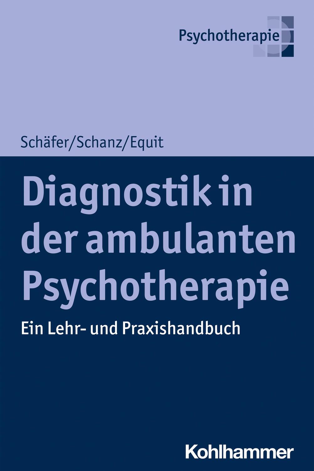 Cover: 9783170411944 | Diagnostik in der ambulanten Psychotherapie | Sarah Schäfer (u. a.)