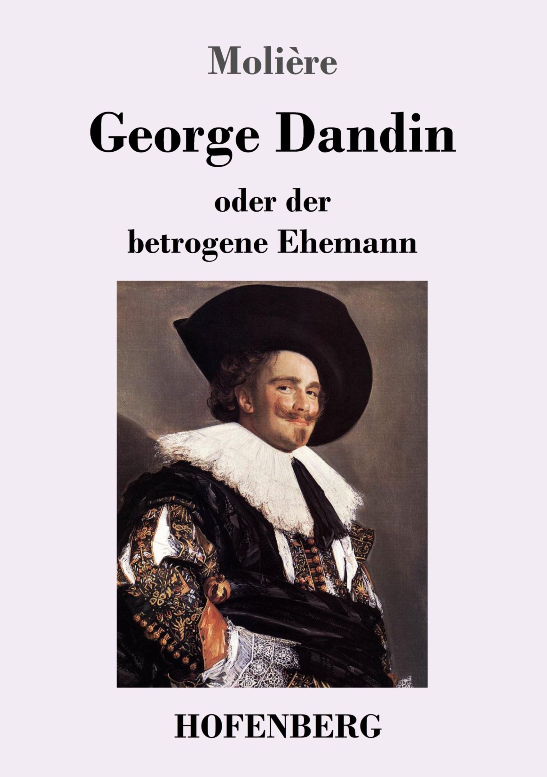 Cover: 9783743725263 | George Dandin | oder der betrogene Ehemann | Molière | Taschenbuch