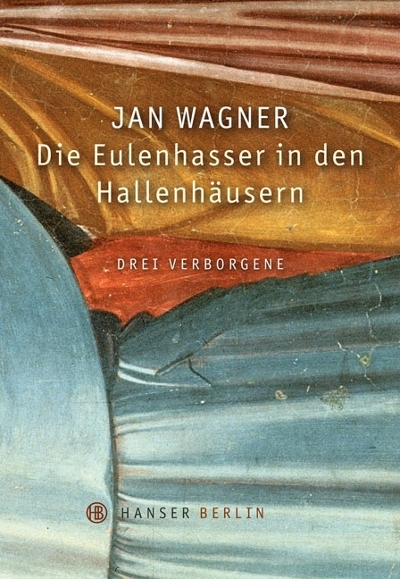 Cover: 9783446240308 | Die Eulenhasser in den Hallenhäusern | Drei Verborgene | Jan Wagner
