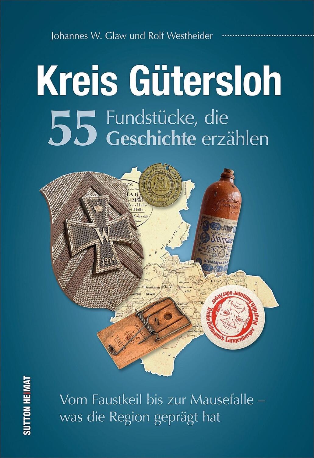 Cover: 9783954009473 | Kreis Gütersloh. 55 Fundstücke, die Geschichte erzählen | Glaw | Buch