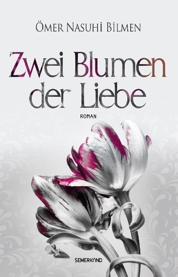 Cover: 9783957071606 | Zwei Blumen der Liebe | Ömer Nasuhi Bilmen | Taschenbuch | Deutsch