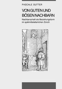 Cover: 9783034005579 | Von guten und bösen Nachbarn | Pascale Sutter | Deutsch | 2002