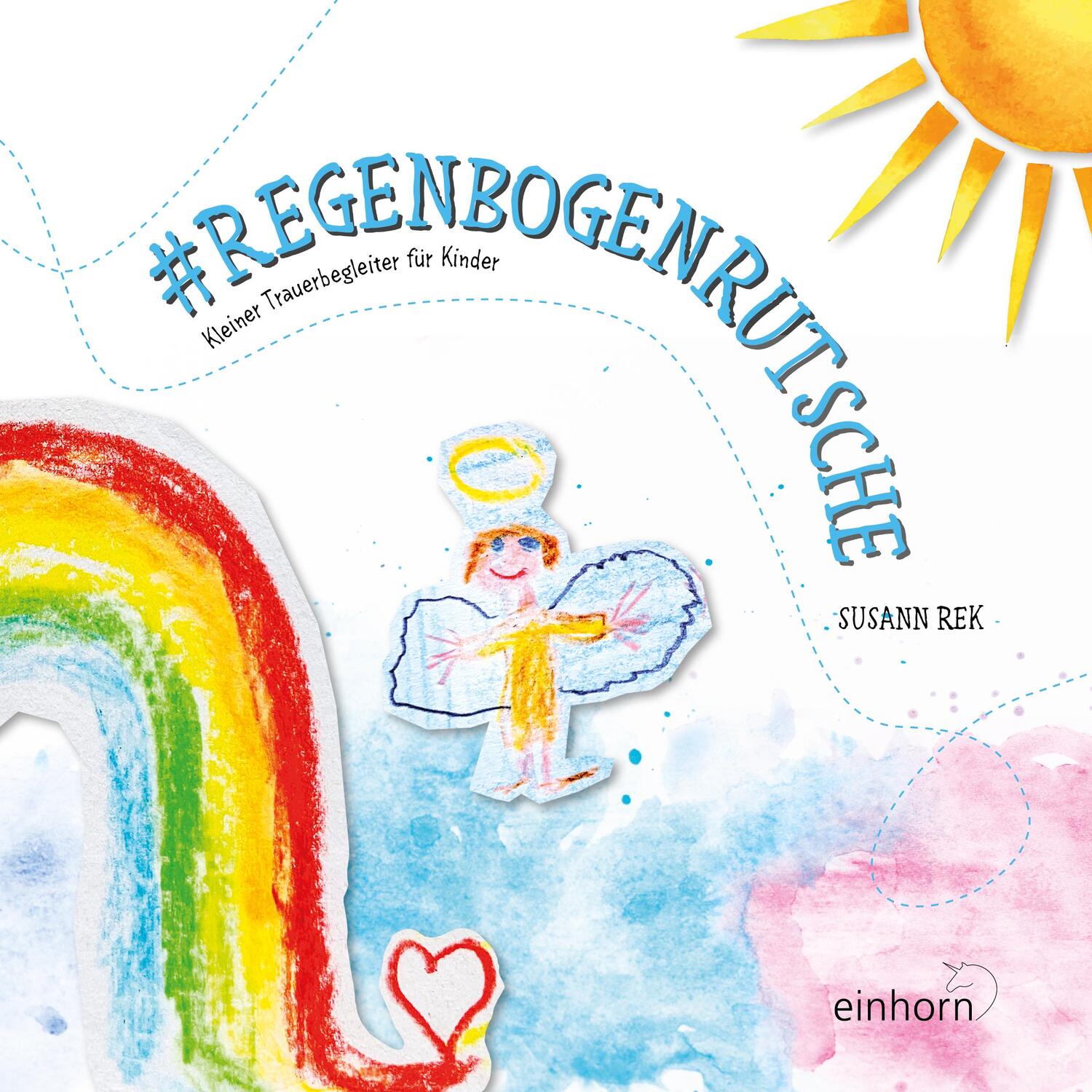 Cover: 9783957471017 | # Regenbogenrutsche | Kleiner Trauerbegleiter für Kinder | Rek Susann