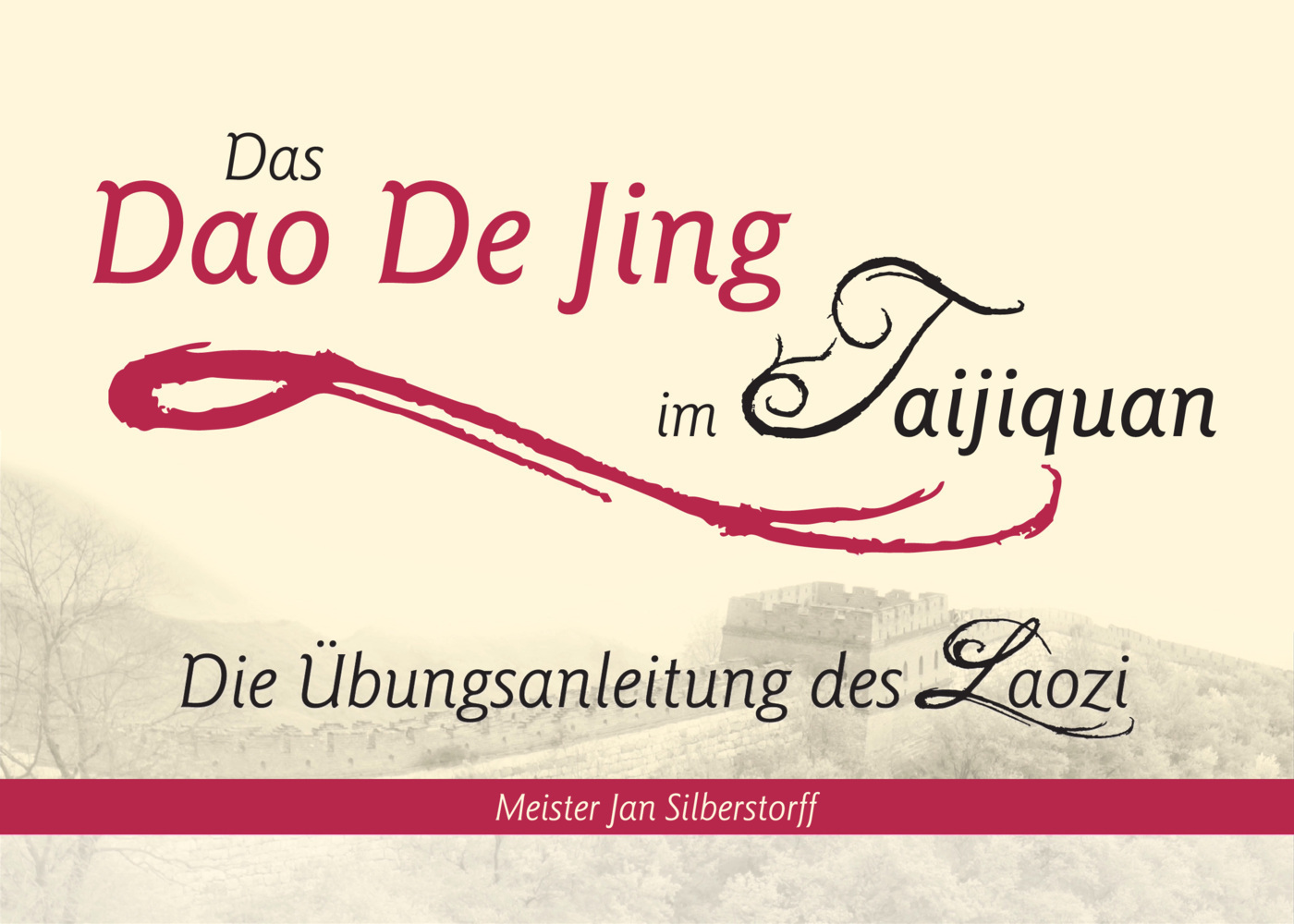 Cover: 9783945430156 | Das Dao De Jing im Taijiquan | Die Übungsanleitung des Laozi | Buch