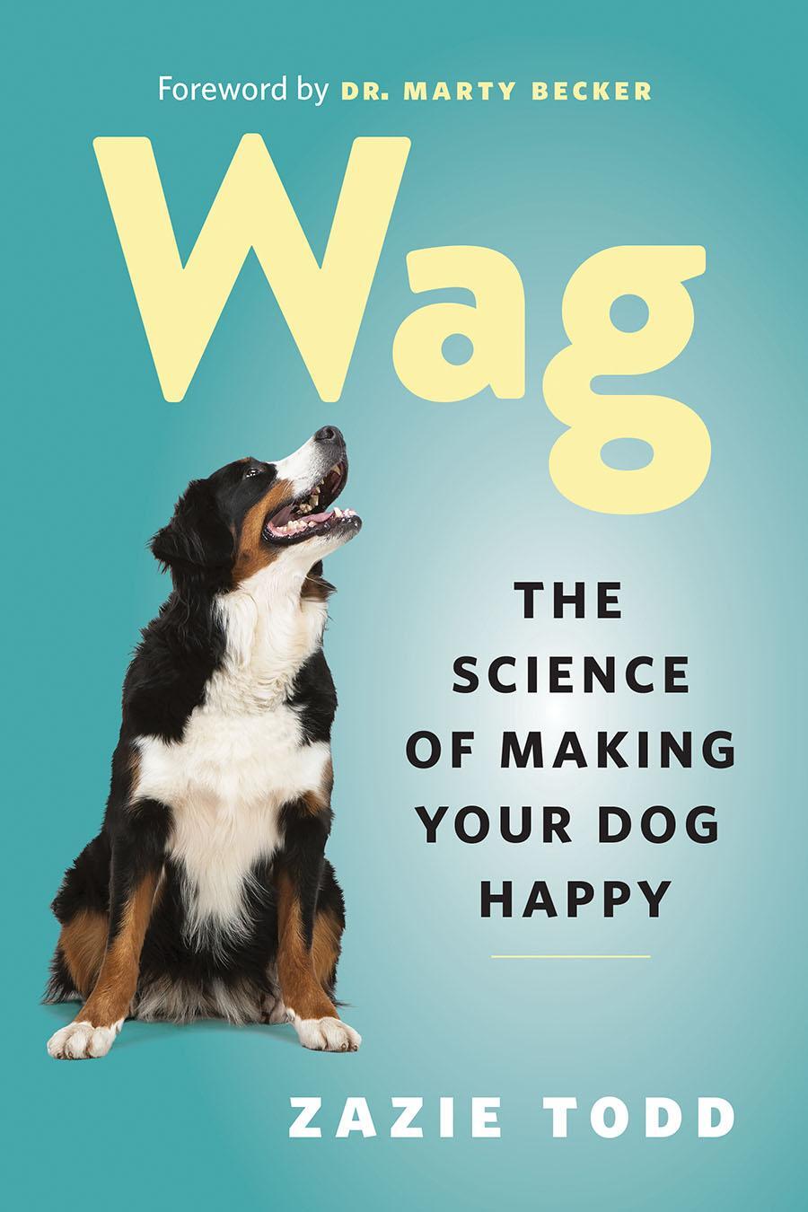 Cover: 9781771643795 | Wag | The Science of Making Your Dog Happy | Zazie Todd | Taschenbuch