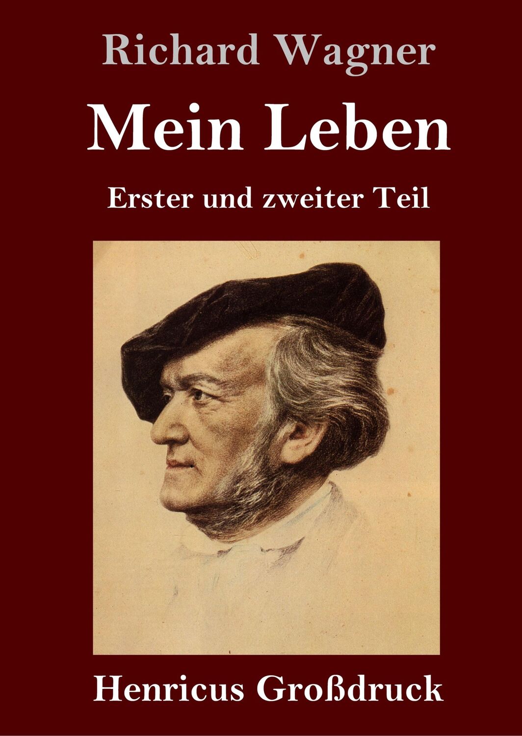 Cover: 9783847827337 | Mein Leben (Großdruck) | Erster und zweiter Teil | Richard Wagner