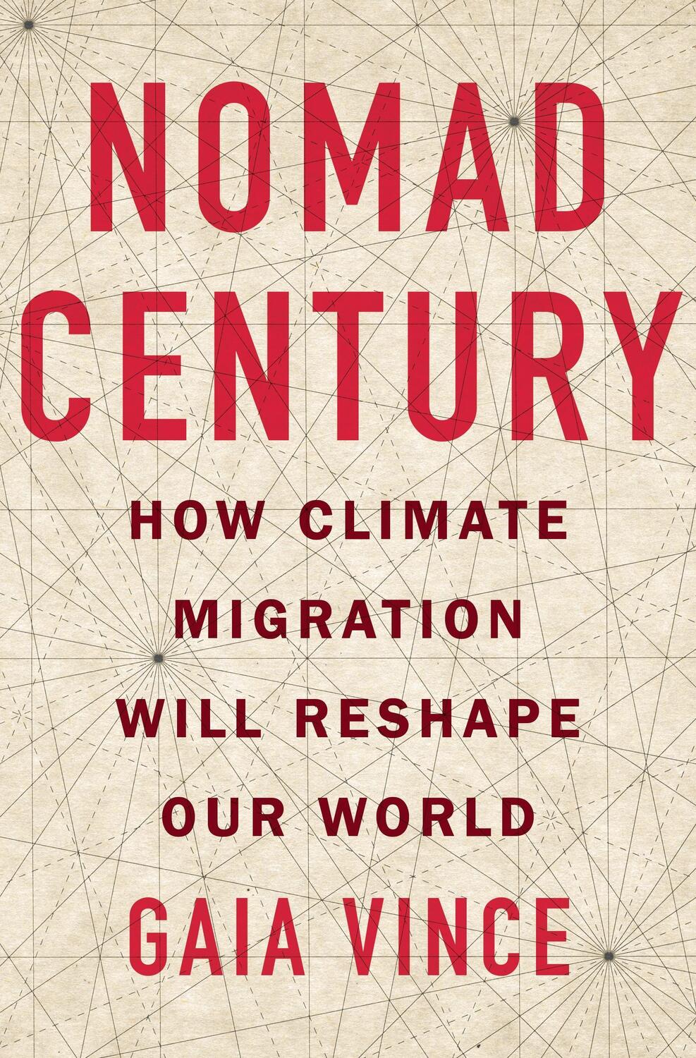 Cover: 9781250832696 | Nomad Century: How Climate Migration Will Reshape Our World | Vince