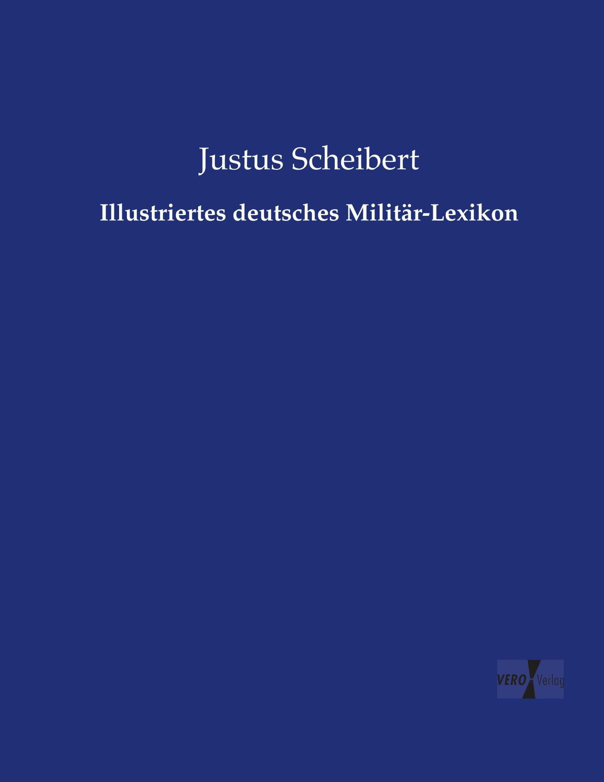 Cover: 9783737211819 | Illustriertes deutsches Militär-Lexikon | Justus Scheibert | Buch