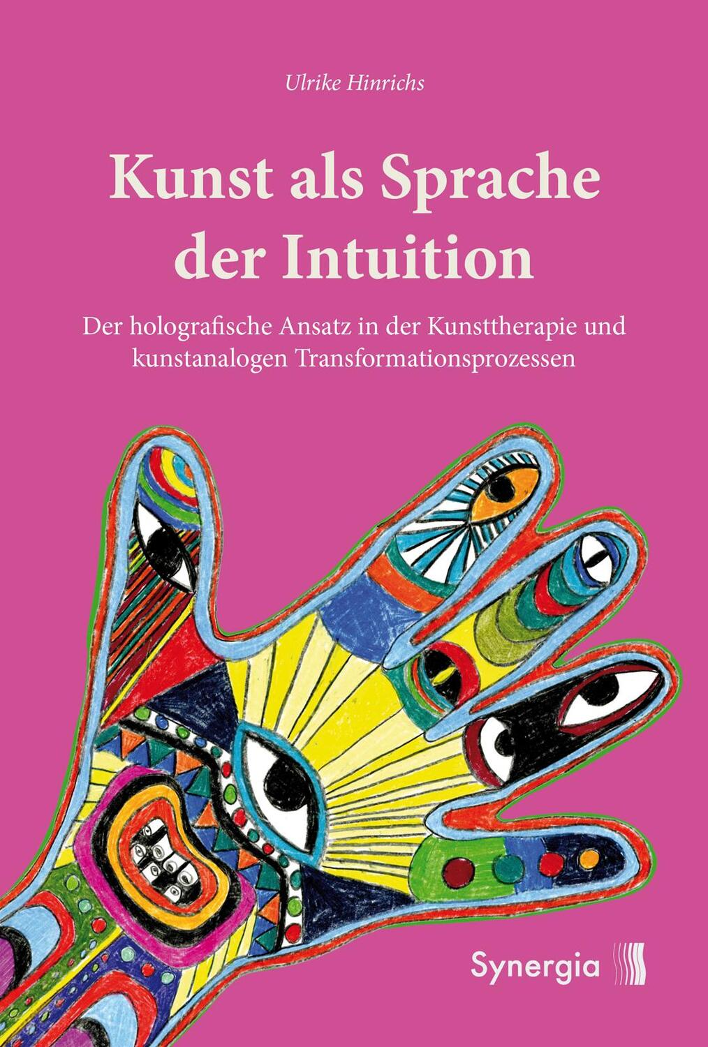 Cover: 9783906873824 | Kunst als Sprache der Intuition | Ulrike Hinrichs | Buch | Deutsch