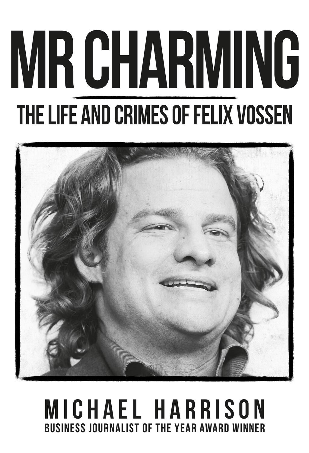 Cover: 9781445677934 | Mr Charming | The Life and Crimes of Felix Vossen | Michael Harrison