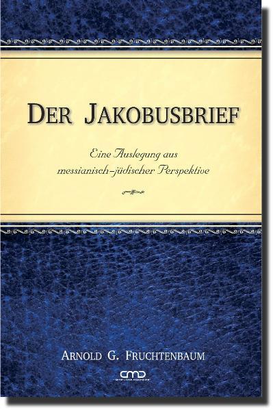 Cover: 9783939833512 | Der Jakobusbrief | Arnold G. Fruchtenbaum | Buch | Buch