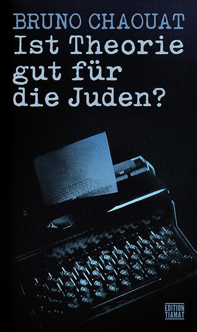 Cover: 9783893203116 | Ist Theorie gut für die Juden? | Das fatale Erbe französischen Denkens