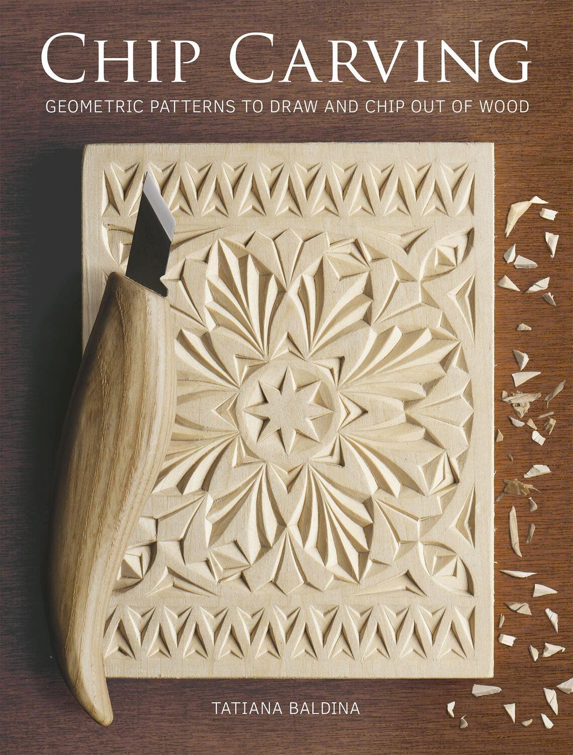 Cover: 9781784945466 | Chip Carving: Geometric Patterns to Draw and Chip Out of Wood | Buch