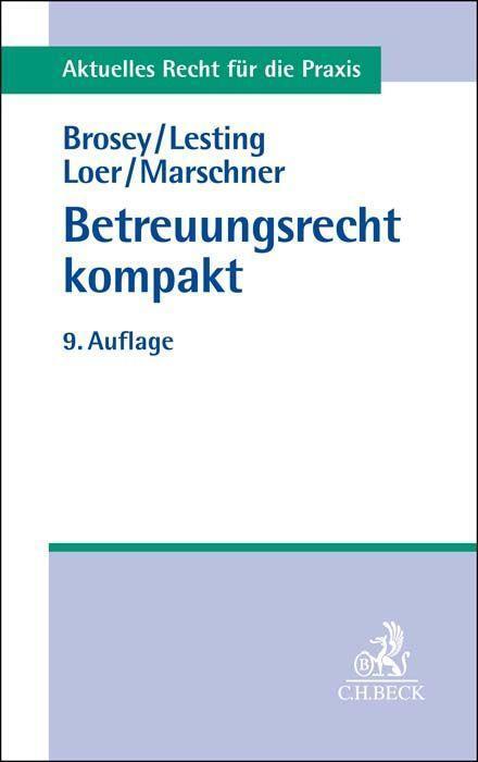 Cover: 9783406775437 | Betreuungsrecht kompakt | Dagmar Brosey (u. a.) | Taschenbuch | 2022