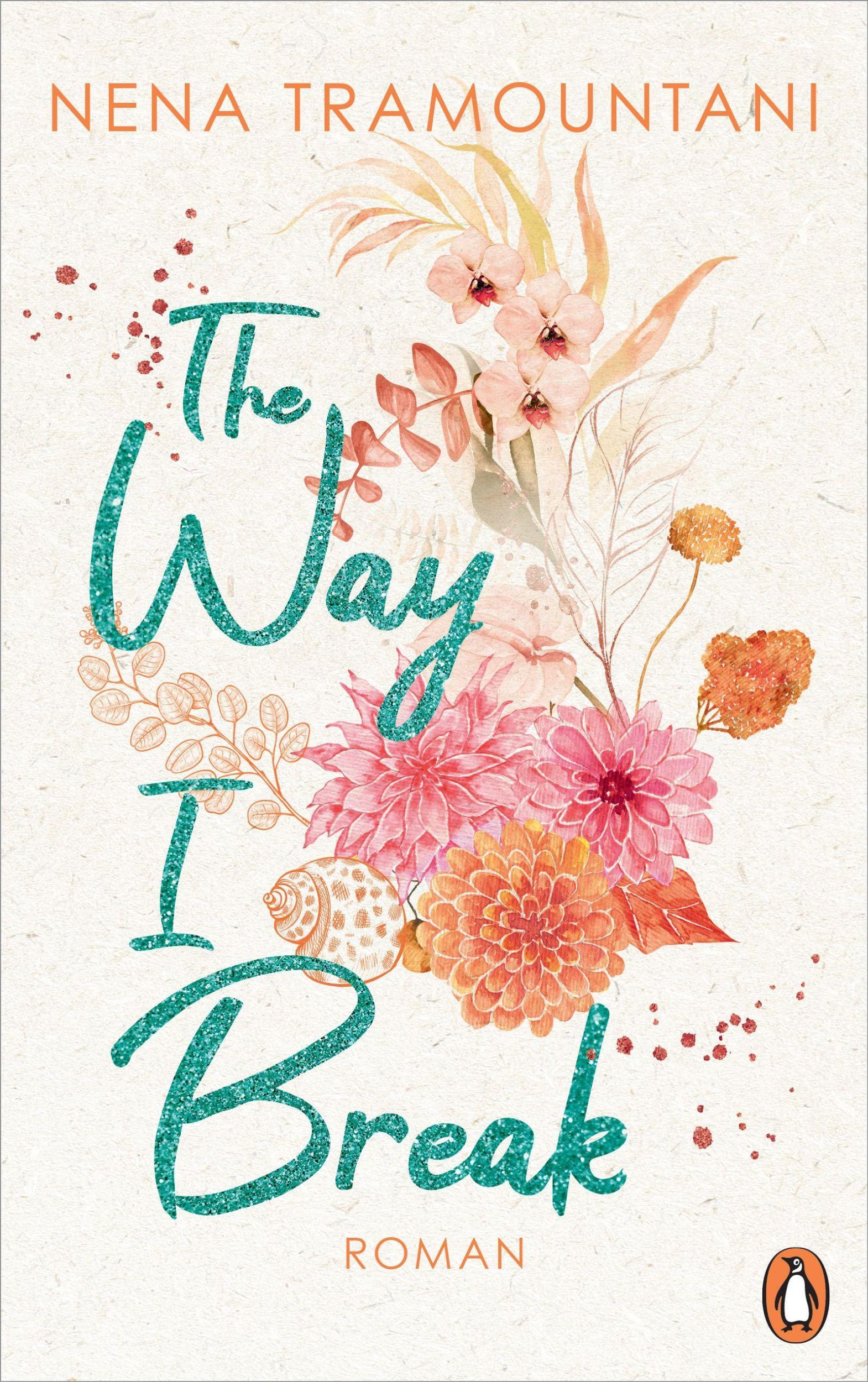 Cover: 9783328108405 | The Way I Break | Roman | Nena Tramountani | Taschenbuch | 496 S.