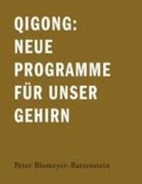 Cover: 9783842350984 | Qigong: Neue Programme für unser Gehirn | Peter Blomeyer-Bartenstein