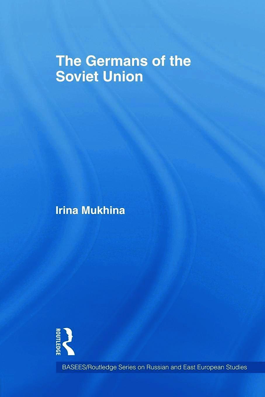 Cover: 9780415666862 | The Germans of the Soviet Union | Irina Mukhina | Taschenbuch | 2011