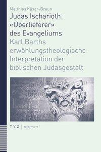 Cover: 9783290181789 | Judas Ischarioth: 'Überlieferer' des Evangeliums | Käser-Braun | Buch