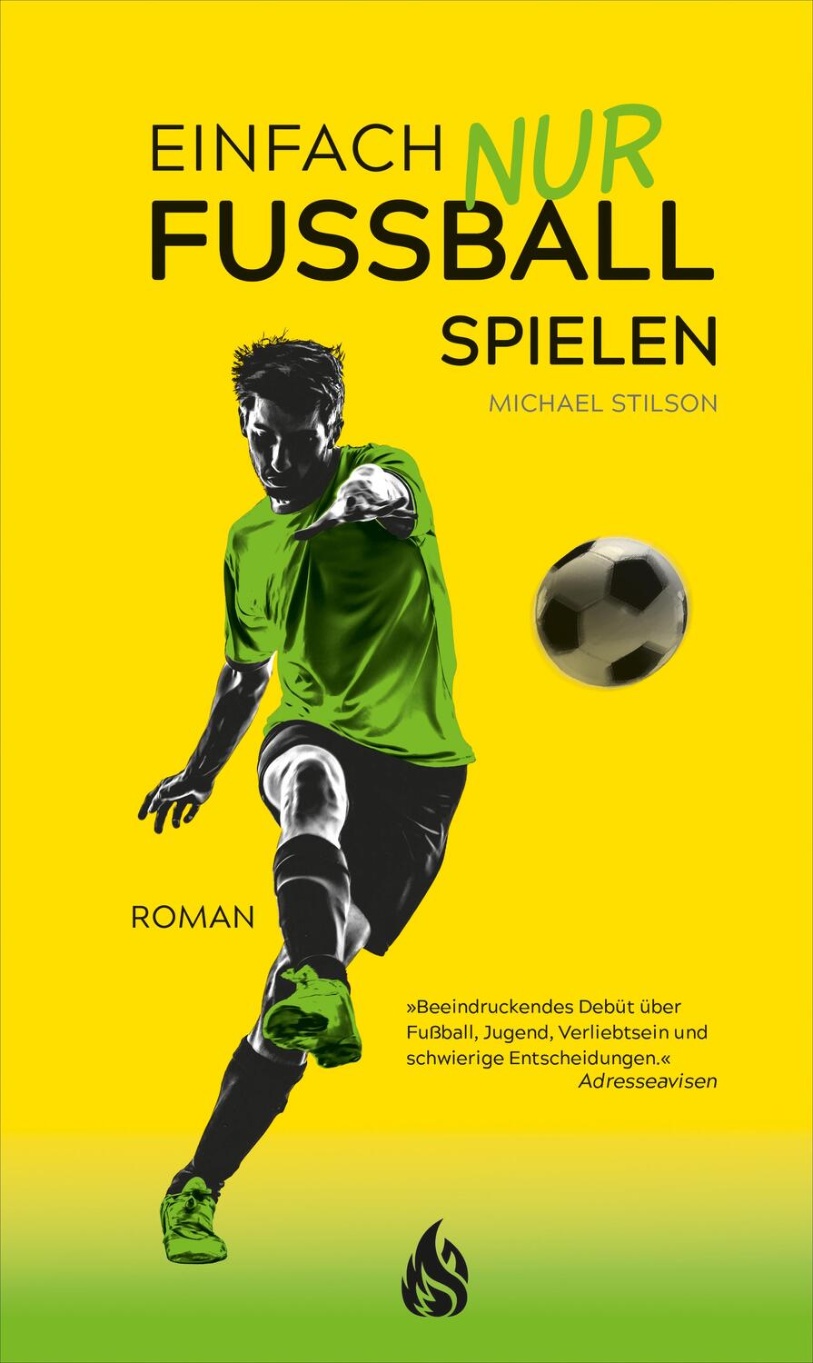 Cover: 9783038800415 | Einfach nur Fußball spielen | Michael Stilson | Buch | 272 S. | 2021