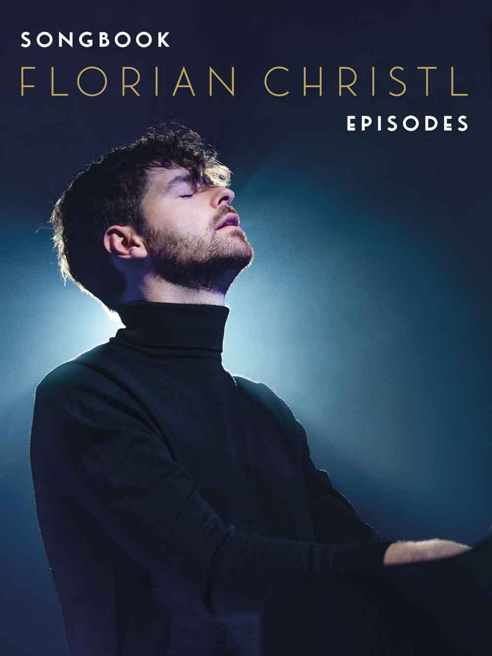 Cover: 9783954562527 | Florian Christl: Episodes - Songbook | Taschenbuch | 92 S. | Deutsch