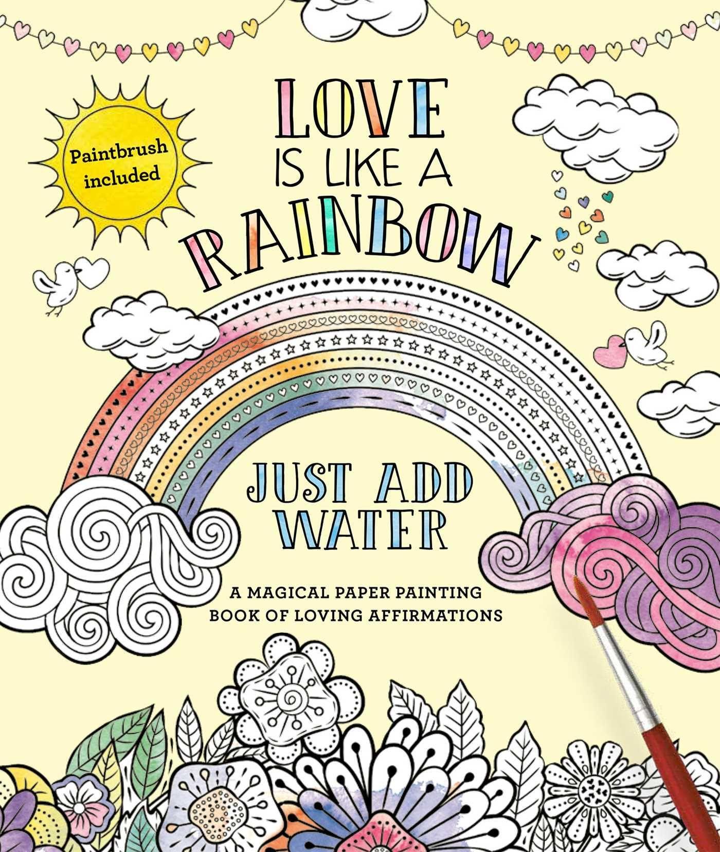 Cover: 9781645171454 | Love Is Like a Rainbow: Just Add Water [With Paint Brush] | Press