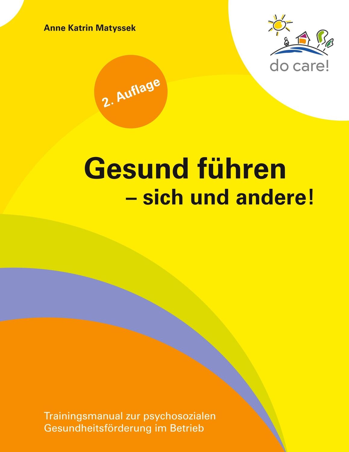 Cover: 9783839161265 | Gesund führen - sich und andere! | Anne Katrin Matyssek | Taschenbuch