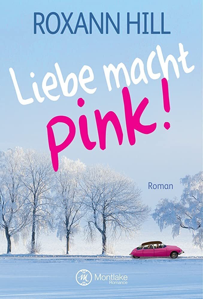 Cover: 9781477825266 | Liebe macht pink! | Roxann Hill | Taschenbuch | Deutsch