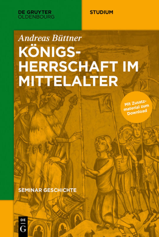 Cover: 9783110442649 | Seminar Geschichte / Königsherrschaft im Mittelalter | Andreas Büttner