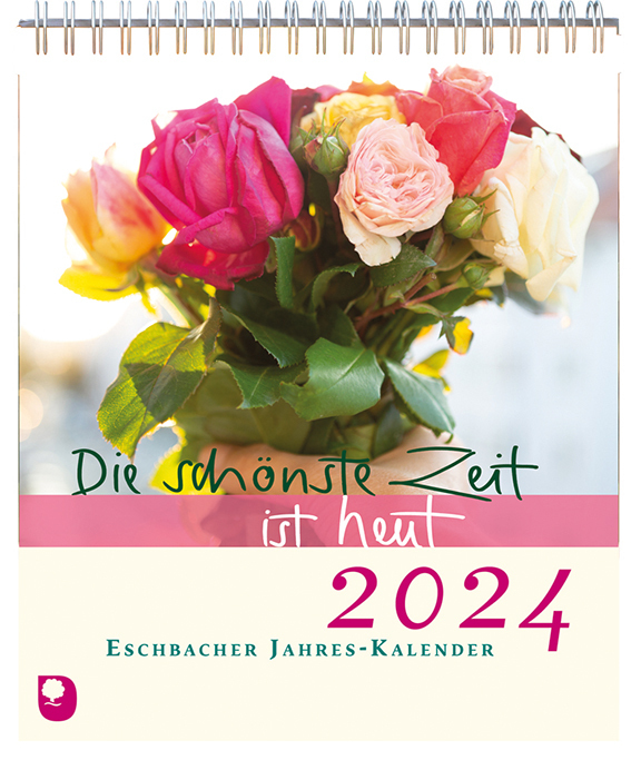 Cover: 9783987000256 | Die schönste Zeit ist heut 2024 | Eschbacher Jahres-Kalender | Peters