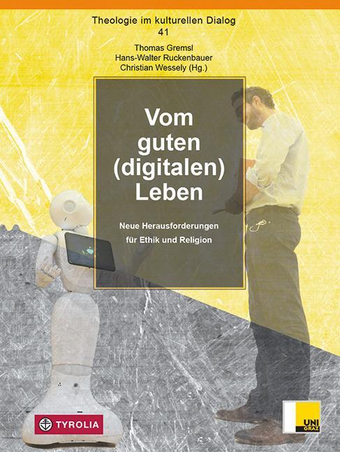 Cover: 9783702240950 | Vom guten (digitalen) Leben | Thomas Gremsl (u. a.) | Taschenbuch
