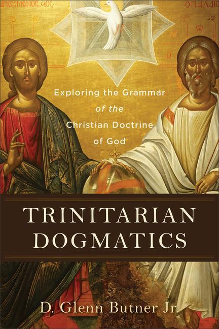Cover: 9781540962232 | Trinitarian Dogmatics | D Glenn Butner | Taschenbuch | Englisch | 2022