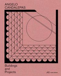 Cover: 9783038601715 | Angelo Candalepas | Buildings and Projects | Angelo Candalepas | Buch