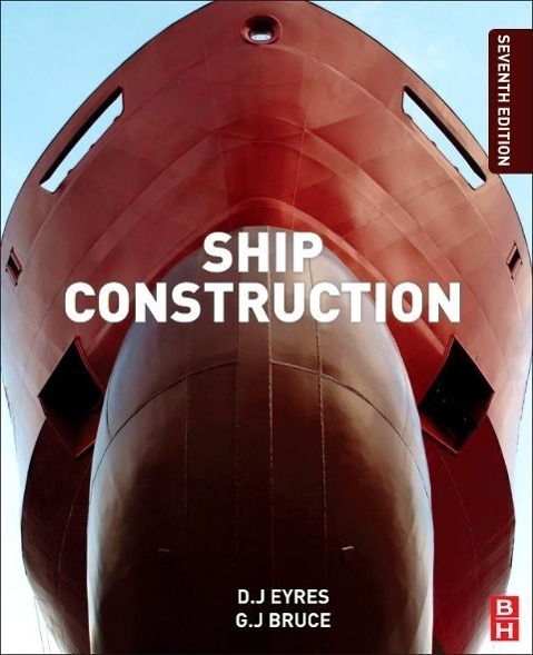 Cover: 9780080972398 | Ship Construction | George J Bruce (u. a.) | Taschenbuch | Englisch