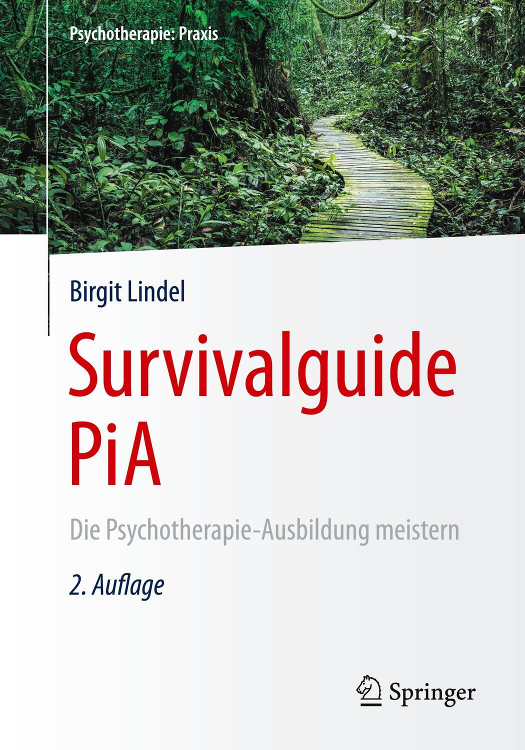 Cover: 9783662493076 | Survivalguide PiA | Die Psychotherapie-Ausbildung meistern | Lindel