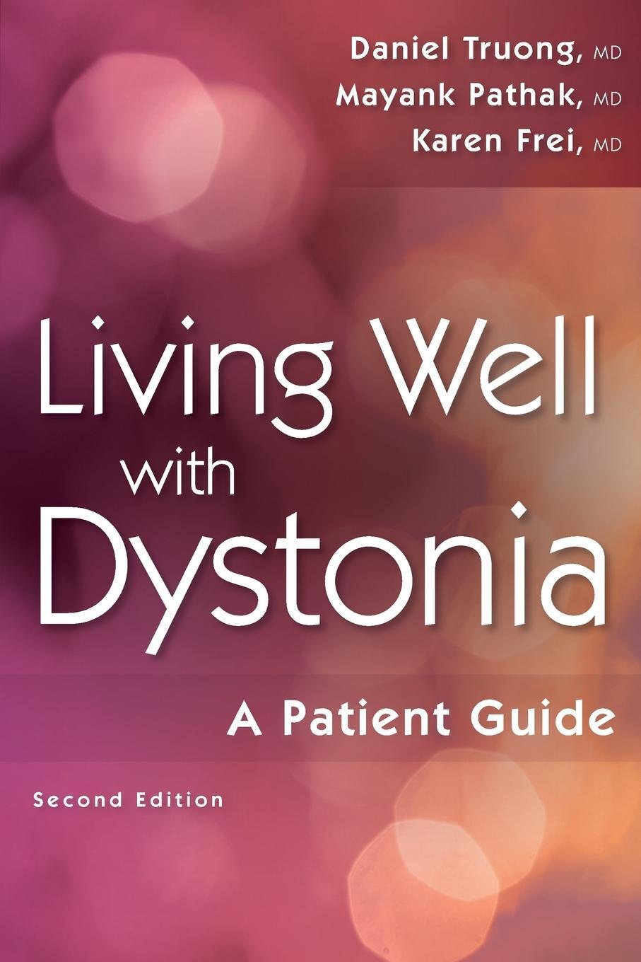 Cover: 9781936303953 | Living Well with Dystonia | A Patient Guide | Daniel MD Truong | Buch