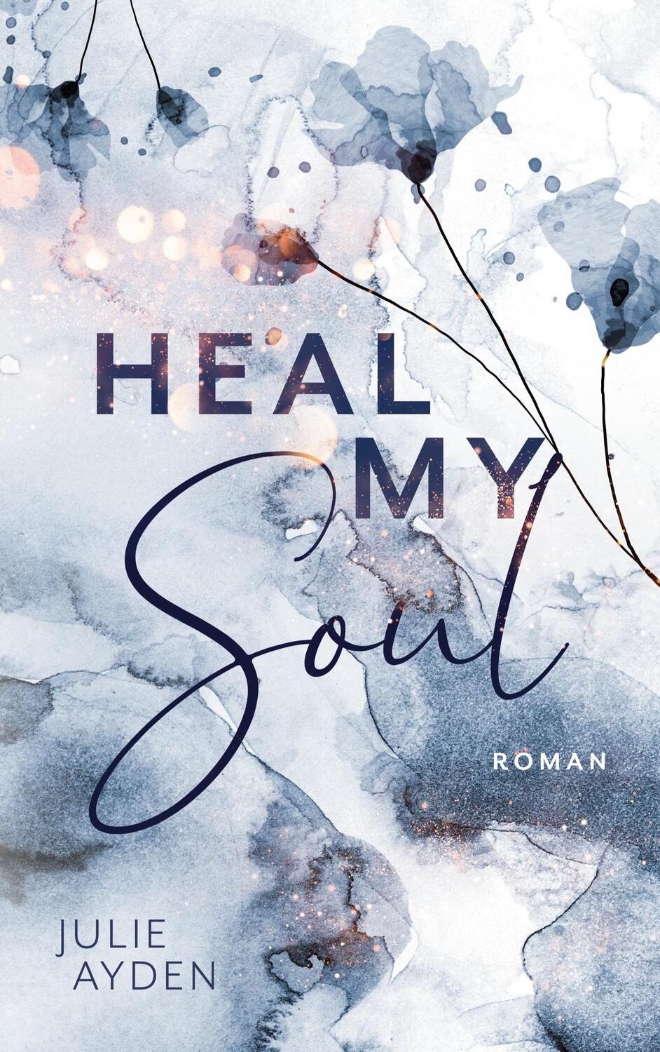 Cover: 9783756817184 | Heal my Soul | Julie Ayden | Taschenbuch | Potsdam-Love-Trilogie