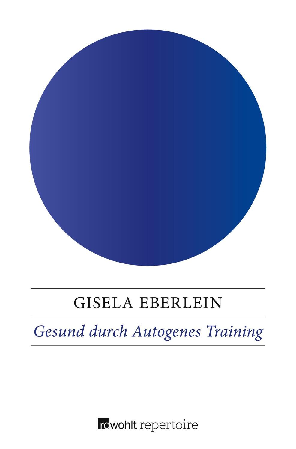 Cover: 9783688105656 | Gesund durch Autogenes Training | Gisela Eberlein | Taschenbuch | 2017