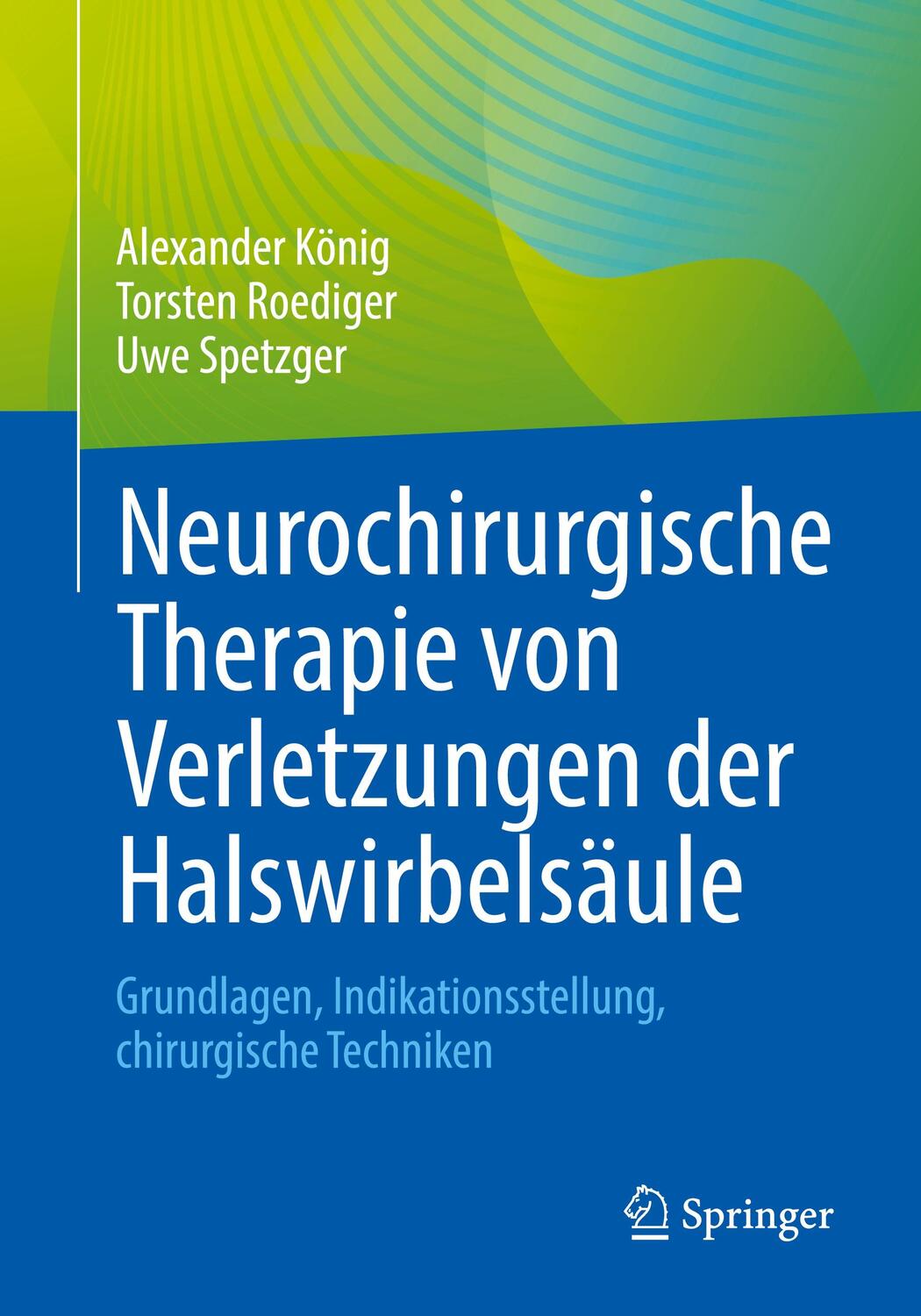 Cover: 9783662677339 | Neurochirurgische Therapie von Verletzungen der Halswirbelsäule | Buch