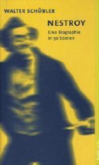 Cover: 9783701712274 | Nestroy | Eine Biographie in 30 Szenen | Walter Schübler | Buch | 2001
