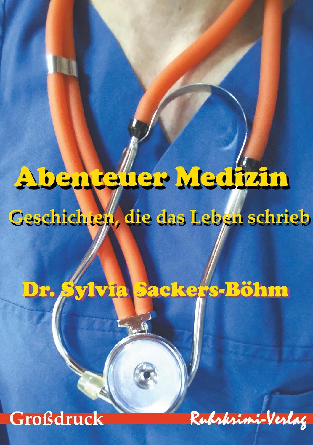 Cover: 9783947848133 | Abenteuer Medizin - Großdruck | Geschichten, die das Leben schrieb