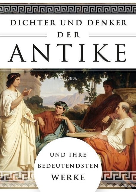 Cover: 9783730608647 | Dichter und Denker der Antike und ihre bedeutendsten Werke | Ackermann